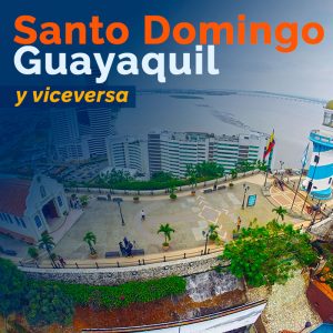 Santo Domingo – Guayaquil y viceversa