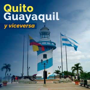 Quito – Guayaquil y viceversa